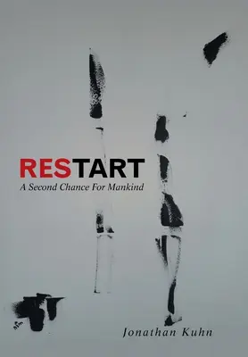 Restart: Egy második esély az emberiség számára - Restart: A Second Chance for Mankind