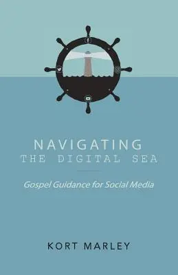 Navigálás a digitális tengeren: Evangéliumi útmutatás a közösségi médiához - Navigating the Digital Sea: Gospel Guidance for Social Media