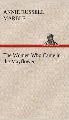 A nők, akik a Mayfloweren jöttek - The Women Who Came in the Mayflower