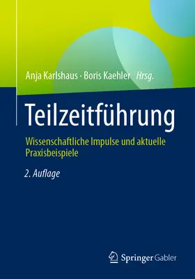 Teilzeitfhrung: Wissenschaftliche Impulse Und Aktuelle Praxisbeispiele