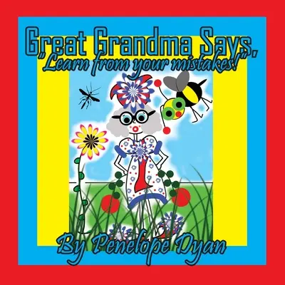 Nagymama azt mondja: Tanulj a hibáidból!