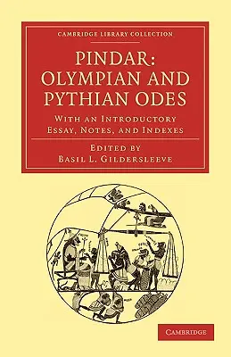 Pindar: Pindar: Olympiai és Püthiai ódák: Bevezető esszével, jegyzetekkel és tárgymutatókkal. - Pindar: Olympian and Pythian Odes: With an Introductory Essay, Notes, and Indexes