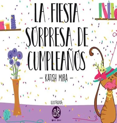 La Fiesta Sorpresa De Cumpleaos