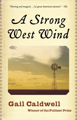 Erős nyugati szél: Emlékiratok - A Strong West Wind: A Memoir