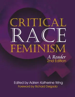 Globális kritikai faji feminizmus: Nemzetközi olvasókönyv - Global Critical Race Feminism: An International Reader