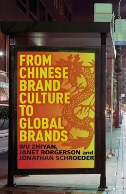 A kínai márkakultúrától a globális márkákig: Betekintések az esztétikából, a divatból és a történelemből - From Chinese Brand Culture to Global Brands: Insights from Aesthetics, Fashion, and History