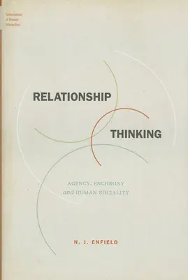 Párkapcsolati gondolkodás: Agency, Enchrony, and Human Sociality (Ügynöki tevékenység, összhang és emberi szocialitás) - Relationship Thinking: Agency, Enchrony, and Human Sociality