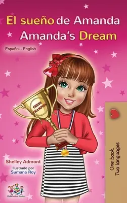 El sueo de Amanda Amanda álma: Spanyol-angol kétnyelvű könyv - El sueo de Amanda Amanda's Dream: Spanish English Bilingual Book