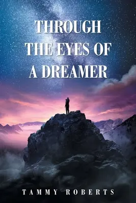 Egy álmodozó szemével - Through the Eyes of a Dreamer