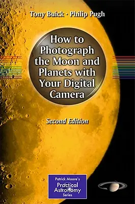 Hogyan fényképezzük a Holdat és a bolygókat digitális fényképezőgépünkkel? - How to Photograph the Moon and Planets with Your Digital Camera