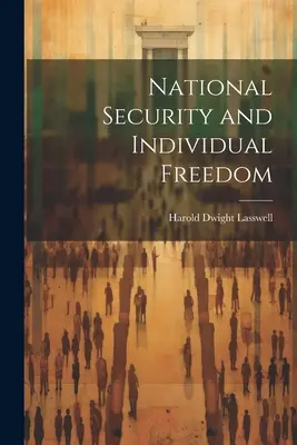 Nemzetbiztonság és egyéni szabadság - National Security and Individual Freedom