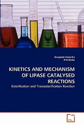 A lipáz katalizált reakciók kinetikája és mechanizmusa - Kinetics and Mechanism of Lipase Catalysed Reactions