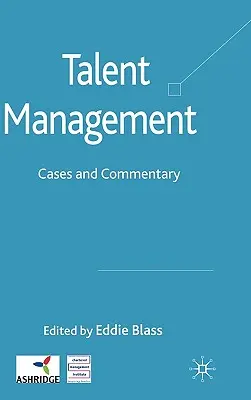 Řízení talentů: Případy a komentáře - Talent Management: Cases and Commentary