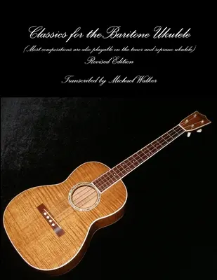 Klasszikusok bariton-ukulelére - Classics for the Baritone Ukulele