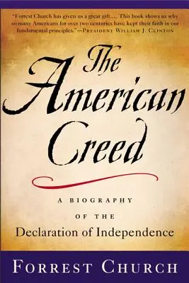 Az amerikai hitvallás: A Függetlenségi Nyilatkozat életrajza - The American Creed: A Biography of the Declaration of Independence