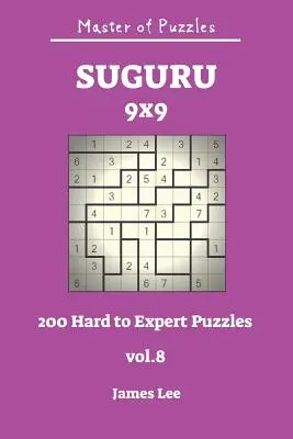 A rejtvények mestere - Suguru 200 nehéz és szakértő 9x9 Vol.8 - Master of Puzzles - Suguru 200 Hard to Expert 9x9 Vol.8
