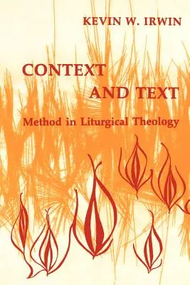 Kontextus és szöveg: Módszer a liturgikus teológiában - Context & Text: Method in Liturgical Theology