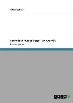 Henry Roth Call it sleep - egy elemzés - Henry Roth Call it sleep - an Analysis