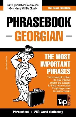 Angol-grúz nyelvtankönyv és 250 szavas miniszótár - English-Georgian phrasebook and 250-word mini dictionary