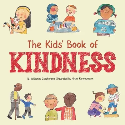 A kedvesség gyerekkönyve: Érzelmek, empátia és hogyan legyünk kedvesek - The Kids' Book of Kindness: Emotions, Empathy and How to Be Kind
