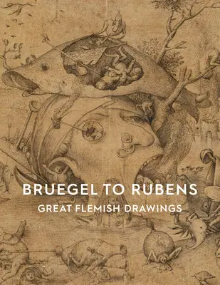 Bruegeltől Rubensig: Nagy flamand rajzok - Bruegel to Rubens: Great Flemish Drawings