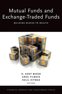 Befektetési alapok és tőzsdén kereskedett alapok: A vagyon építőkövei - Mutual Funds and Exchange-Traded Funds: Building Blocks to Wealth