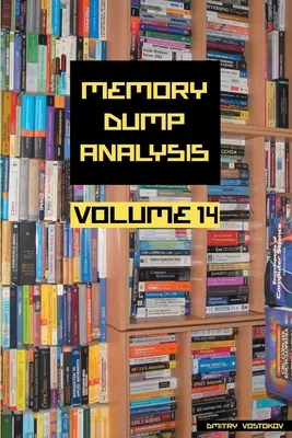 Memóriadump-elemzés antológia, 14. kötet - Memory Dump Analysis Anthology, Volume 14