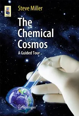 A kémiai kozmosz: A Guided Tour - The Chemical Cosmos: A Guided Tour