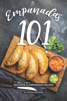 Empanadas 101: Fedezze fel a 25 Empanadas receptet - Empanadas 101: Discover 25 Empanadas Recipes