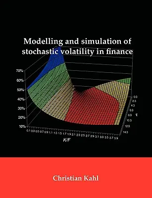 A sztochasztikus volatilitás modellezése és szimulációja a pénzügyekben - Modelling and Simulation of Stochastic Volatility in Finance