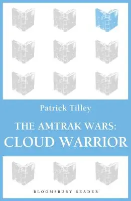 Az Amtrak háborúk: Felhőharcos: A Talisman-proféciák 1. része - The Amtrak Wars: Cloud Warrior: The Talisman Prophecies Part 1