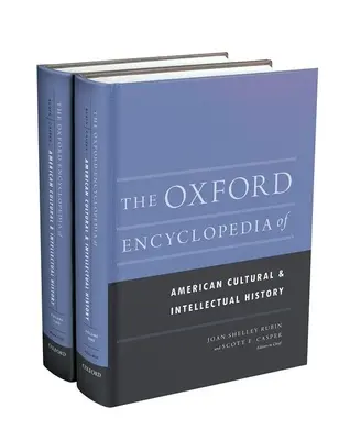 The Oxford Encyclopedia of American Cultural and Intellectual History: The Oxford Encyclopedia of American Cultural and Intellectual History: 2-Volume Set (2 kötetes sorozat) - The Oxford Encyclopedia of American Cultural and Intellectual History: 2-Volume Set