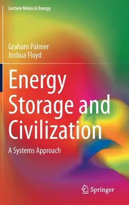 Energiatárolás és civilizáció: A Systems Approach - Energy Storage and Civilization: A Systems Approach