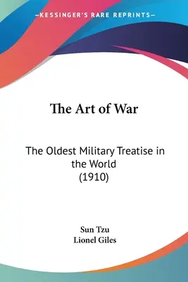 A háború művészete: A világ legrégebbi katonai értekezése (1910) - The Art of War: The Oldest Military Treatise in the World (1910)