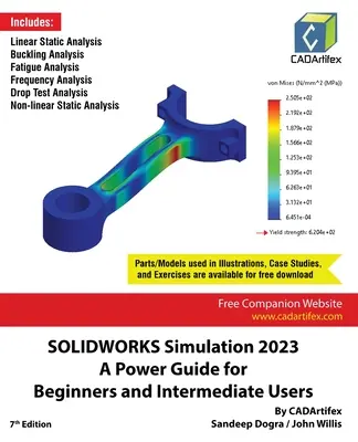 SOLIDWORKS Simulation 2023: A Power Guide for Beginners and Intermediate Users: Színes - SOLIDWORKS Simulation 2023: A Power Guide for Beginners and Intermediate Users: Colored