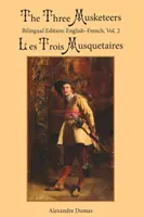 A három testőr, 2. kötet: Kétnyelvű kiadás: English-French - The Three Musketeers, Vol. 2: Bilingual Edition: English-French