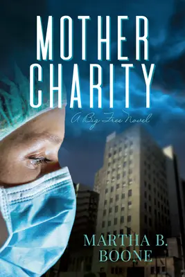 Az anyai szeretet: Egy nagy szabad regény - Mother Charity: A Big Free Novel