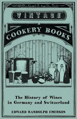 A németországi és svájci borok története - The History of Wines in Germany and Switzerland