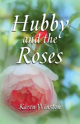 Hubby és a rózsák - Hubby and the Roses