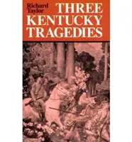 Három Kentucky-tragédia - Three Kentucky Tragedies