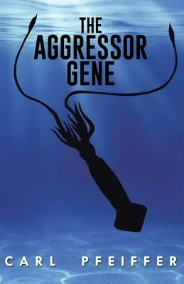 Az agresszor gén - The Aggressor Gene