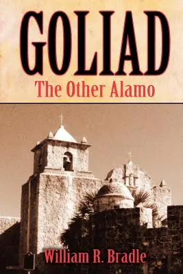 Goliad: Goliad: A másik Alamo - Goliad: The Other Alamo