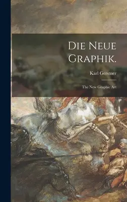 Die Neue Graphik.: az új grafikai művészet - Die Neue Graphik.: the New Graphic Art