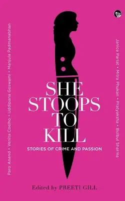 She Stoops to Kill: Történetek bűnről és szenvedélyről - She Stoops to Kill: Stories of Crime and Passion