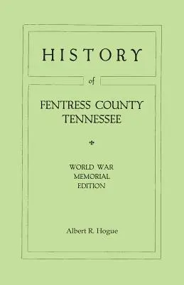 Fentress megye története, Tennessee. Mark Twain őseinek régi otthona. Világháborús emlékkiadás, 1920 - History of Fentress County, Tennessee. the Old Home of Mark Twain's Ancestors. World War Memorial Edition, 1920