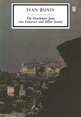 A San Franciscó-i úriember és más történetek - The Gentleman from San Francisco and Other Stories