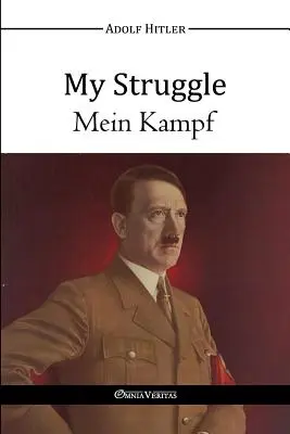 Az én harcom - Mein Kampf - My Struggle - Mein Kampf