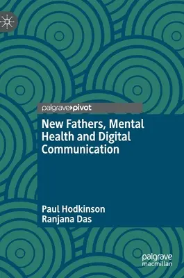 Új apák, mentális egészség és digitális kommunikáció - New Fathers, Mental Health and Digital Communication