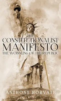 Az alkotmányos kiáltvány - The Constitutionalist Manifesto