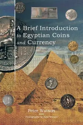 Rövid bevezetés az egyiptomi érmék és pénzek világába - A Brief Introduction to Egyptian Coins and Currency